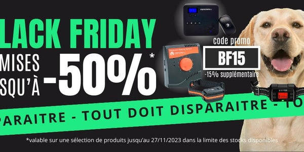 BLACK FRIDAY WEEK : Profitez de nos Offres Spéciales pour la sécurité de vos Chiens