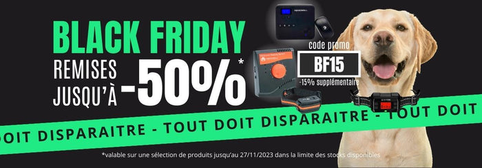 BLACK FRIDAY WEEK : Profitez de nos Offres Spéciales pour la sécurité de vos Chiens